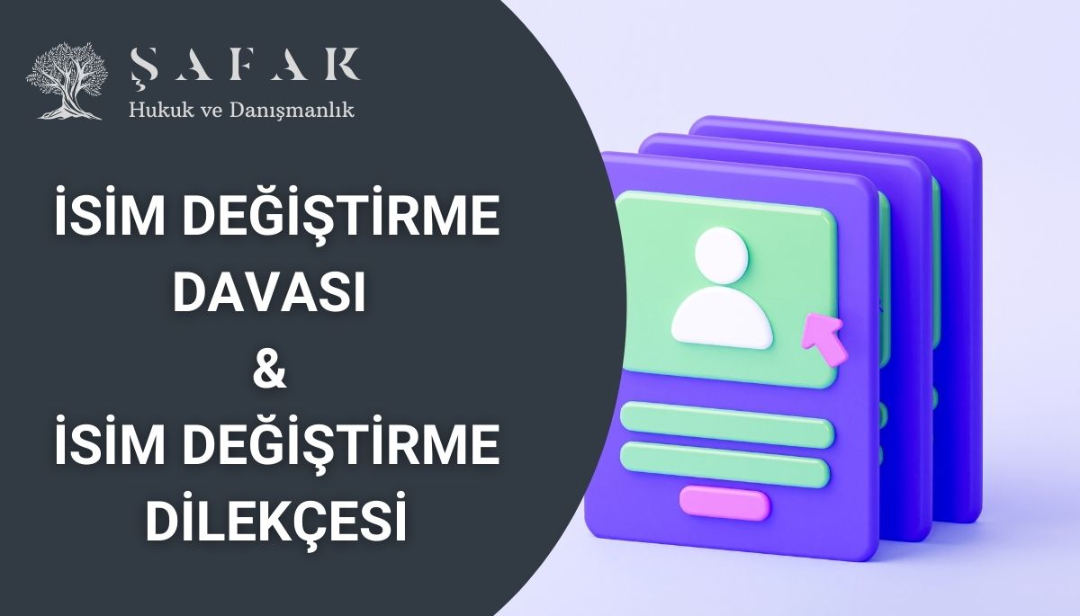 İsim değiştirme davası ve dilekçesi