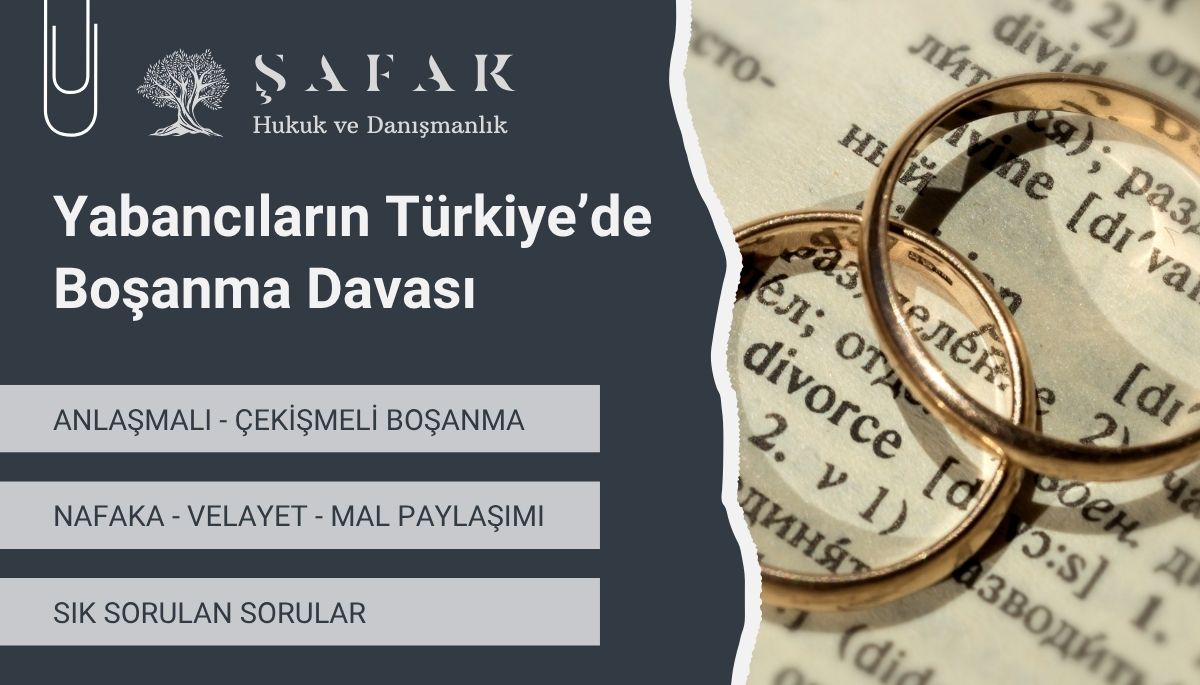 Yabancılar İçin Türkiye'de Boşanma Davası Rehberi